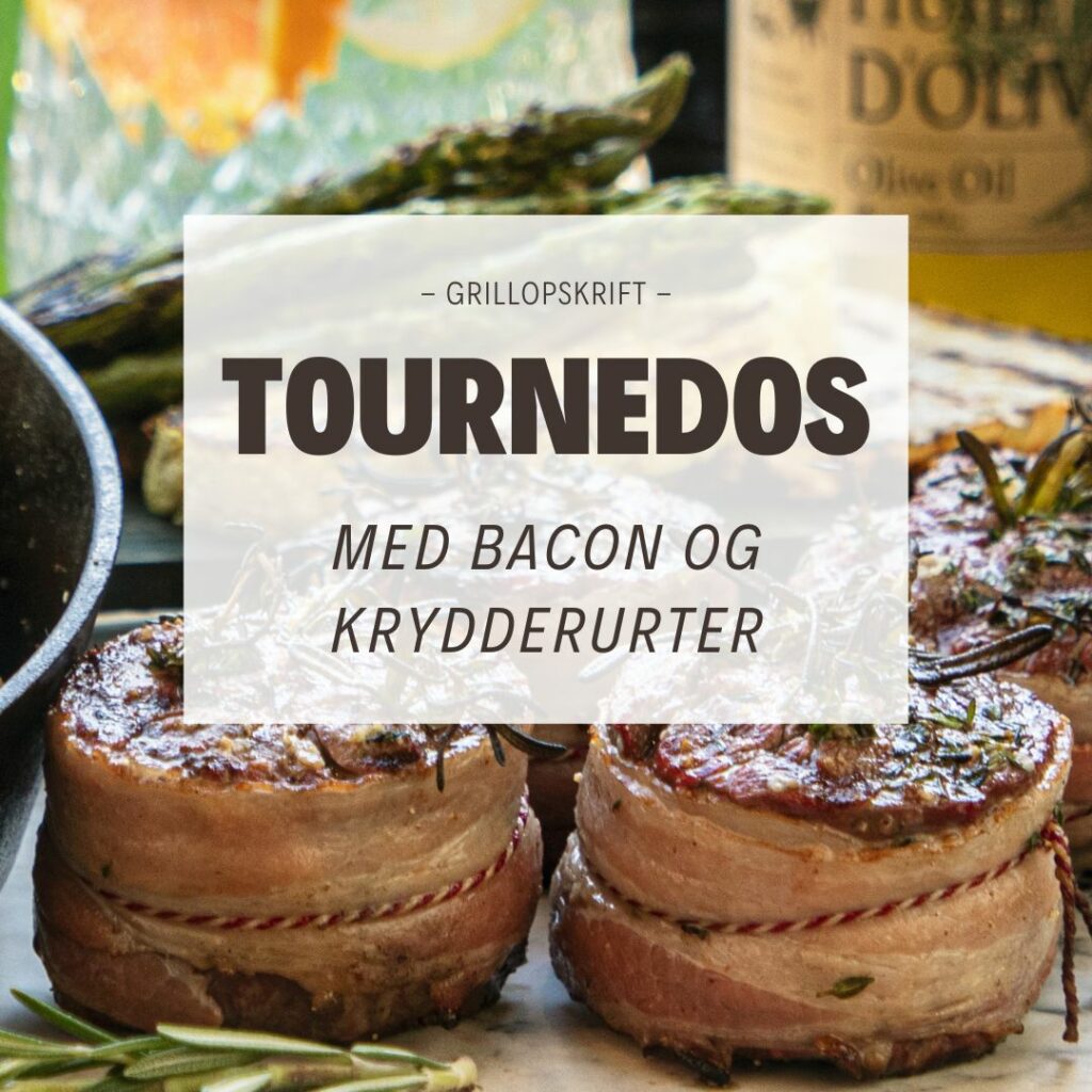 Grillopskrift - Tournedos med bacon og krydderurter