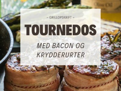 Grillopskrift - Tournedos med bacon og krydderurter